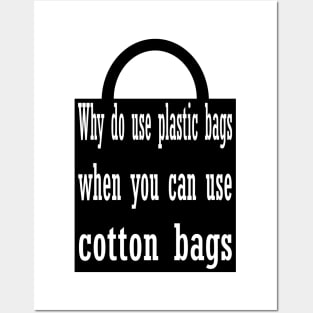 Cotton bags are better Posters and Art